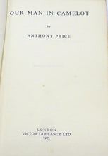 Load image into Gallery viewer, Our Man in Camelot by Anthony Price