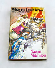 Load image into Gallery viewer, When the Bough Breaks and Other Stories by Naomi Mitchison
