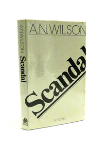 Scandal by A. N. Wilson (Signed)