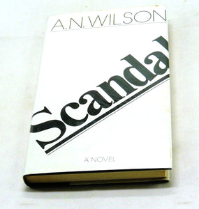 Scandal by A. N. Wilson (Signed)
