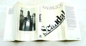 Scandal by A. N. Wilson (Signed)