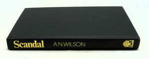 Scandal by A. N. Wilson (Signed)