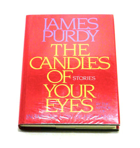 The Candles of Your Eyes by James Purdy (Signed)