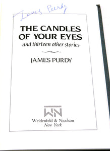 The Candles of Your Eyes by James Purdy (Signed)