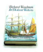 Load image into Gallery viewer, In Distant Waters by Richard Woodman (A Nathaniel Drinkwater Novel)