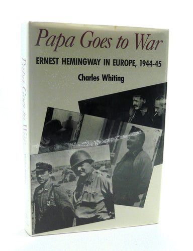 Papa Goes To War by Charles Whiting.