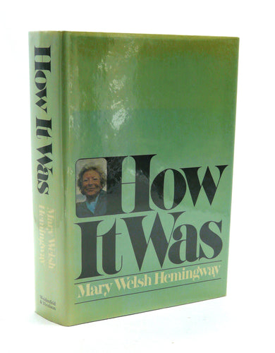How It Was by Mary Welsh Hemingway