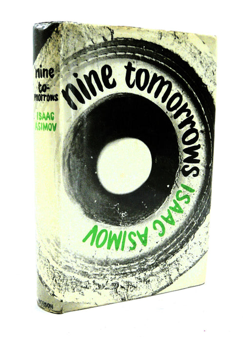 Nine Tomorrows: Tales of the Near Future by Isaac Asimov