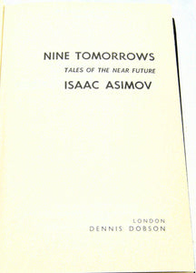 Nine Tomorrows: Tales of the Near Future by Isaac Asimov