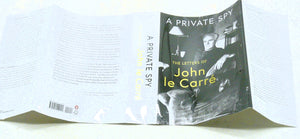 A Private Spy: The Letters of John le Carre by Tim Cornwell (ed)
