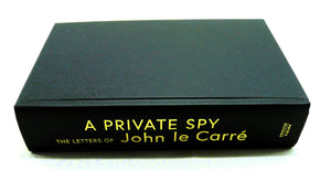 A Private Spy: The Letters of John le Carre by Tim Cornwell (ed)