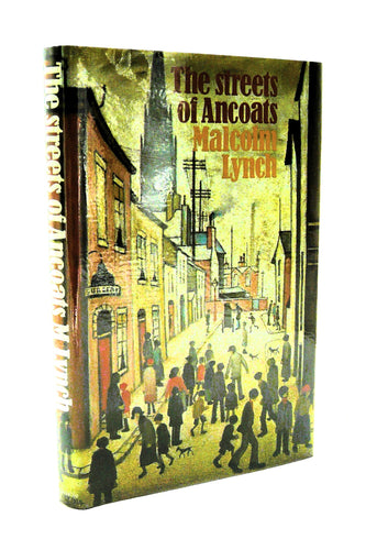 The Streets of Ancoats by Malcolm Lynch