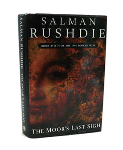 The Moor's Last Sigh by Salman Rushdie