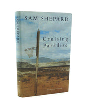 Load image into Gallery viewer, Cruising Paradise by Sam Shepard