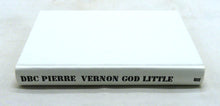 Load image into Gallery viewer, Vernon God Little by DBC Pierre