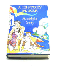 Load image into Gallery viewer, A History Maker by Alisdair Gray