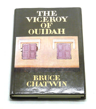 Load image into Gallery viewer, The Viceroy of Ouidah by Bruce Chatwin