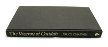Load image into Gallery viewer, The Viceroy of Ouidah by Bruce Chatwin