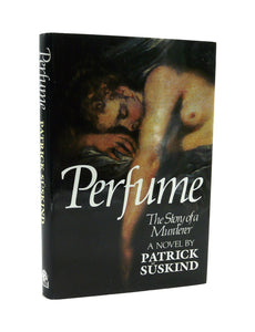 Perfume: The Story of a Murderer by Patrick Suskind