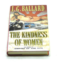 Load image into Gallery viewer, The Kindness of Women by J. G. Ballard