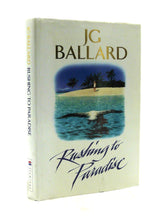Load image into Gallery viewer, Rushing to Paradise by J. G. Ballard