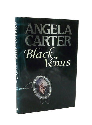 Black Venus by Angela Carter