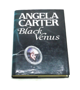 Black Venus by Angela Carter