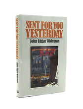 Load image into Gallery viewer, Sent For You Yesterday by John Edgar Wideman