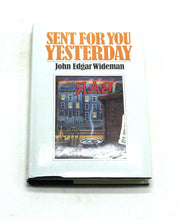 Load image into Gallery viewer, Sent For You Yesterday by John Edgar Wideman