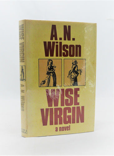 Wise Virgin by A. N. Wilson *Signed*