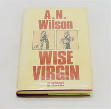 Load image into Gallery viewer, Wise Virgin by A. N. Wilson *Signed*