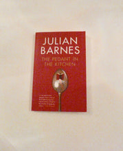 Load image into Gallery viewer, The Pedant in the Kitchen by Julian Barnes - Everlasting Editions