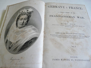 Germany and France: A Popular History of the Franco-German War. Vol II. By Elihu Rich - Everlasting Editions