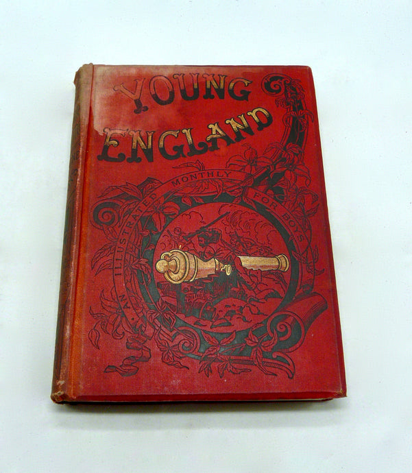 Young England: An Illustrated Magazine for Boys Throughout the English Speaking World. Vol. 19