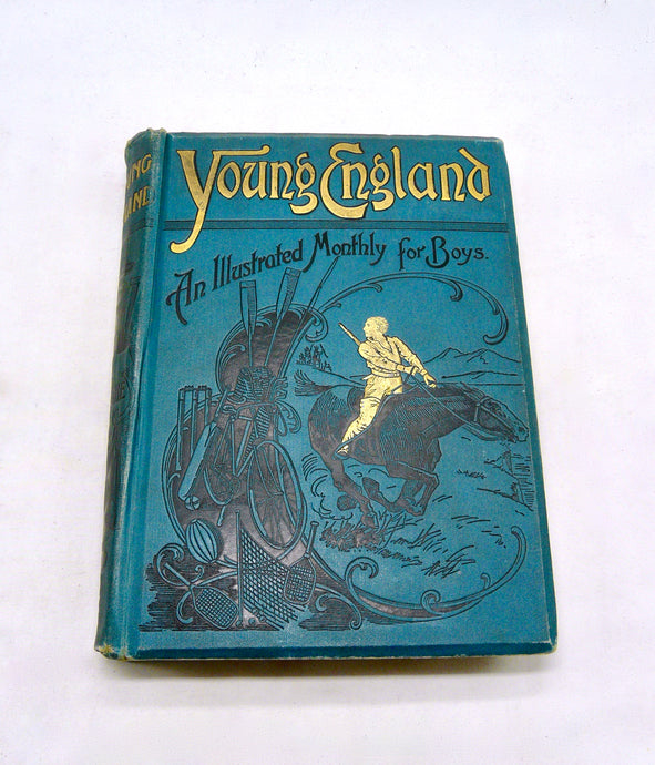 Young England: An Illustrated Magazine for Boys Throughout the English Speaking World, volume 21