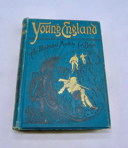 Young England: An Illustrated Magazine for Boys Throughout the English Speaking World, vol 22